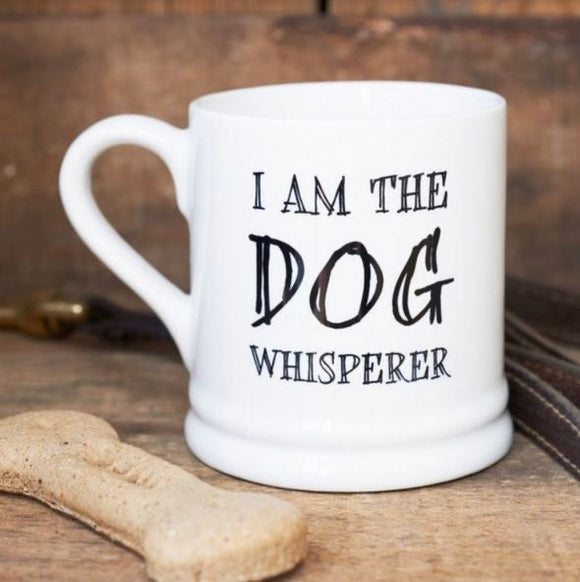 I Am The Dog Whisperer Mug - Sweet William