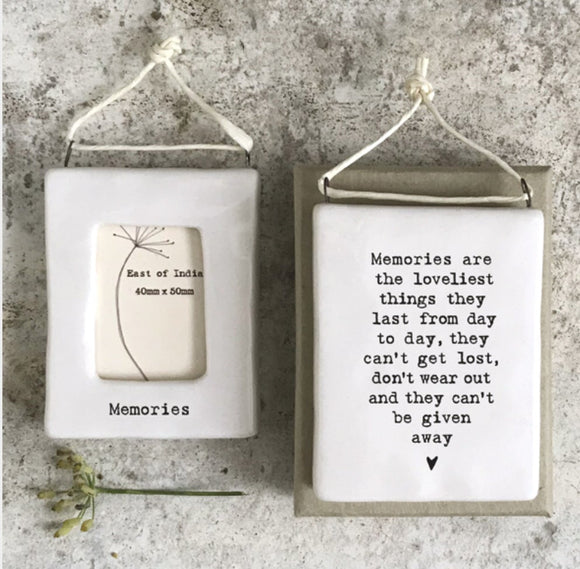Memories are the loveliest things they last from day to day, they can’t get lost, don’t wear out and they can’t be given away mini frame