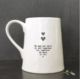 'We May Not Have' Mug - East Of India