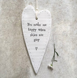 You make me happy when skies are grey ceramic hanging heart from east of india