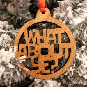 What about ye? Wooden Christmas bauble