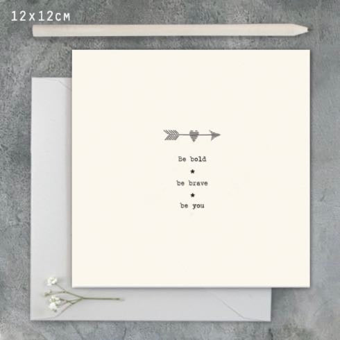 Be Bold Be Brave Be You Card - East Of India