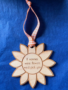 If Nannies Were Flowers I’d Pick You wooden hanging decoration 