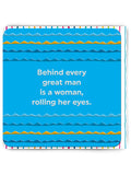 Behind every great man greeting card 