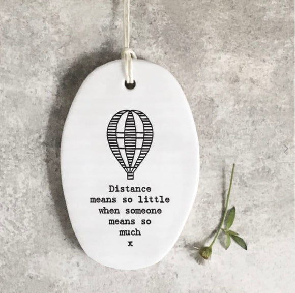 Distance Means So Little Oval Porcelain Hanger - East Of India