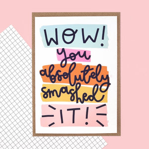 Wow! you absolutely smashed it’ Greeting Card