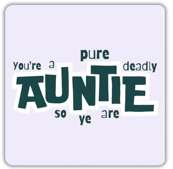 Pure Deadly-Auntie Coaster