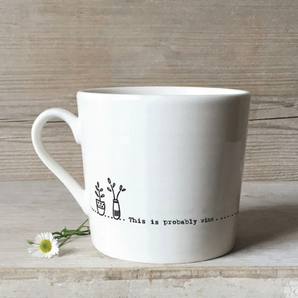 'This is probably wine' Porcelain Mug - East Of India