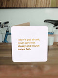 Don't Get Drunk Funny Birthday/Greeting Card