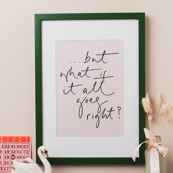 ...but what if it all goes right? Pink Print A4