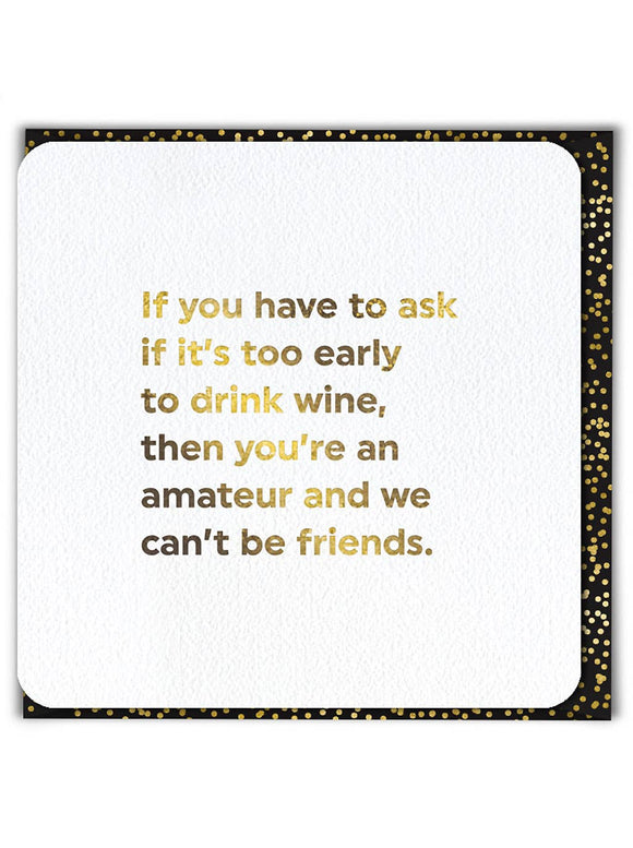 Too early to drink wine greeting card