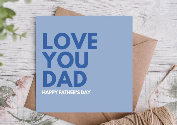 Love you dad Father’s Day card 