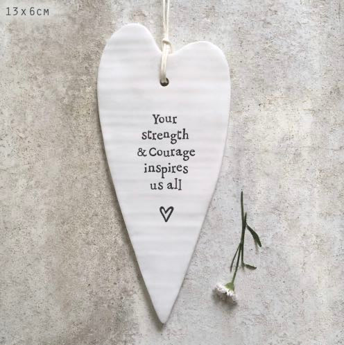 Your Strength and Courage Inspires Us All Porcelain Long Hanging Heart - East Of India