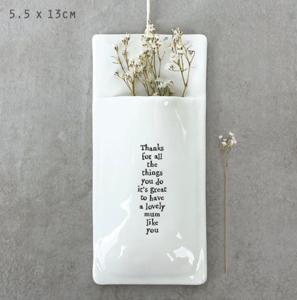 Thanks for all the things you do it’s great to have a lovely mum like you wall vase from east of india range