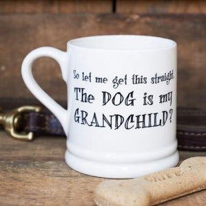 The Dog Is My Grandchild Mug - Sweet William