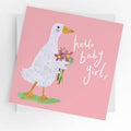 Hello Baby Girl card, goose