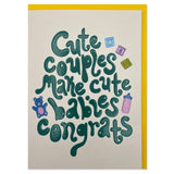Cute couples make cute babies congrats card