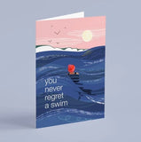 You Never Regret A Swim, Sea Swimming Greeting Card