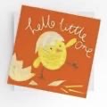 Hello Little One New Baby Card, new born card, neutral baby card - BABY CHICK