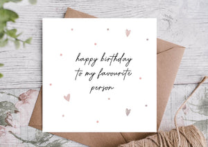 To My Favourite Person Birthday Card