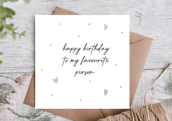 To My Favourite Person Birthday Card