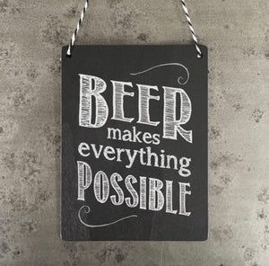 Beer makes everything possible hanging sign from east of india 