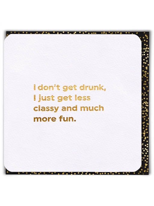 Don't Get Drunk Funny Birthday/Greeting Card