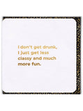 Don't Get Drunk Funny Birthday/Greeting Card