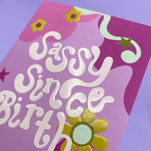 Sassy since birth card