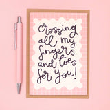 Crossing my fingers and toes for you Greeting Card