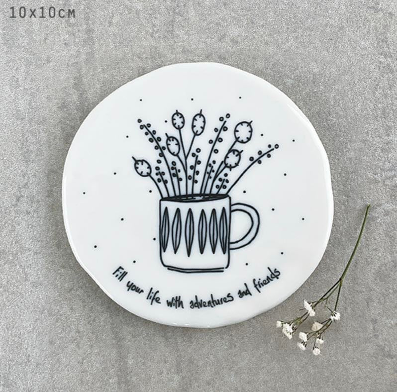 Fill your life with adventures and friends coaster