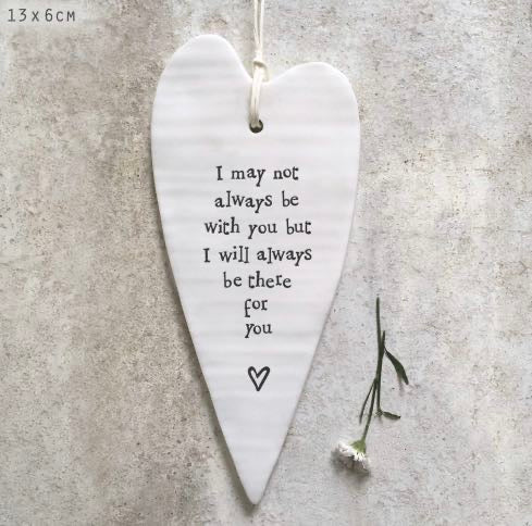 I May Not Always Be With You Porcelain Long Hanging Heart - East Of India