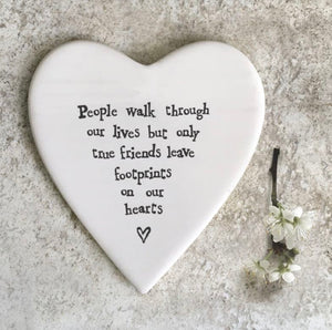 People walk through our lives but only true friends leave footprints on our hearts Porcelain coaster east of india.