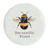 Bee-eautiful Friend Ceramic Coaster - Friendship Gift - Bee Gifts