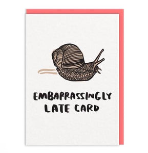 Embarrassingly late greeting card