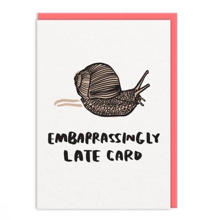 Embarrassingly late greeting card