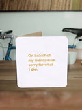 Sorry I Blame The Menopause Gold Foiled Greeting Card