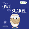 When Owl Feels Scared - Me And My Feelings Children's Paperback Book