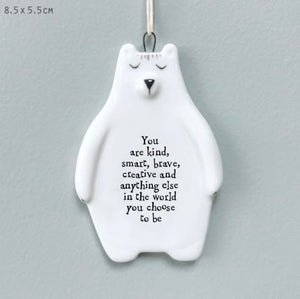 You Are Kind, Smart, Brave Porcelain Bear Hanger - East Of India