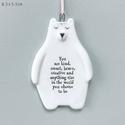 You Are Kind, Smart, Brave Porcelain Bear Hanger - East Of India