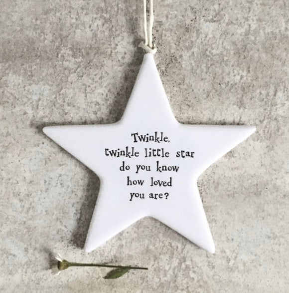Porcelain hanging star saying twinkle twinkle little star do you know how loved you are?
