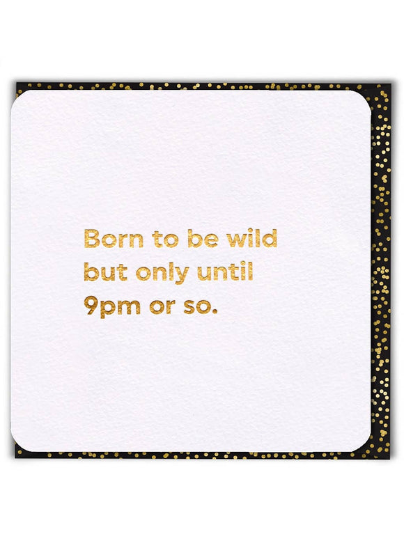 Born To Be Wild Funny Birthday Card