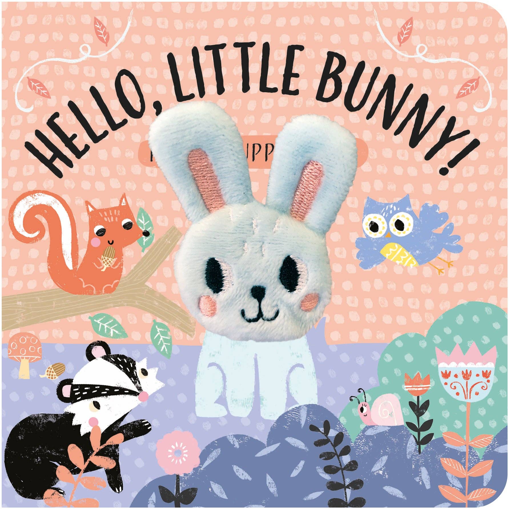 Hello Little Bunny - Children's Finger Puppet Book