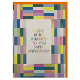 I Love Being Married to You - Happy Anniversary Card