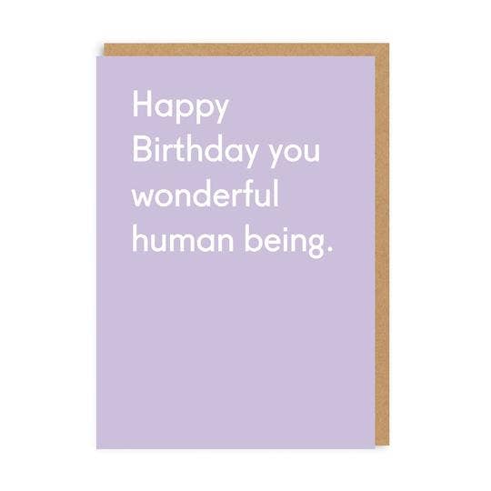 Happy birthday you wonderful human being card