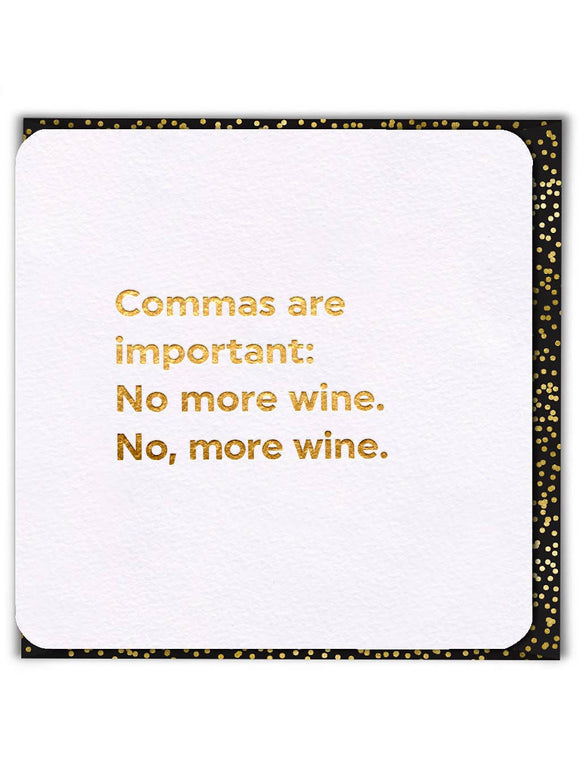 Commas are important, no more wine greeting card