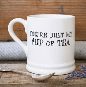 ‘You’re Just My Cup Of Tea’ Mug - Sweet William