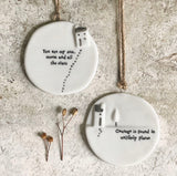 ‘Courage Is Found In Unlikely Places’ Porcelain Moon Hanger - East Of India