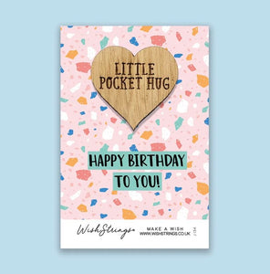 Happy Birthday To You - Pocket Hug Keepsake Token - Wishstrings