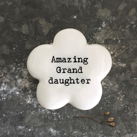 ‘Amazing Grand Daughter’ porcelain pebble - East of India